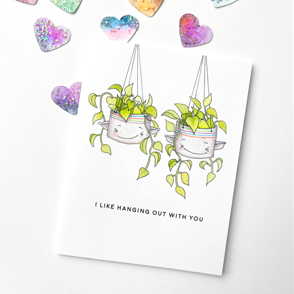 Greeting Card - I like Hanging Out With You