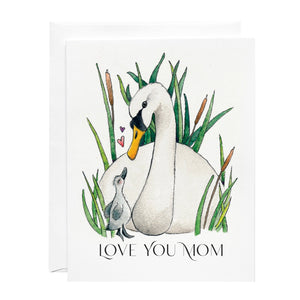 Greeting Card - Love You Mom - Mom and Baby Swan